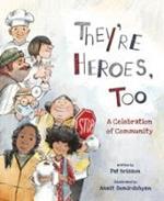 They're Heroes Too: A Celebration of Community