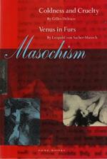 Masochism: Coldness and Cruelty & Venus in Furs