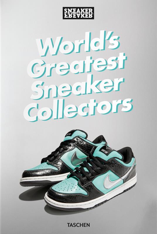 Sneaker Freaker. World's greatest sneaker collectors. Ediz. a colori - Simon Wood - copertina