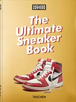 Sneaker freaker. The ultimate sneaker book! 45th Ed.. Ediz. illustrata