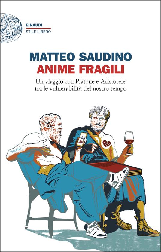 Anime fragili. Un viaggio con Platone e Aristotele tra le vulnerabilità del nostro tempo - Matteo Saudino - copertina