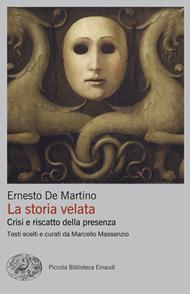 La storia velata. Crisi e riscatto della presenza