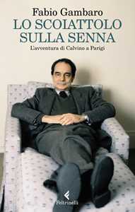 Libro Lo scoiattolo sulla Senna. L'avventura di Calvino a Parigi Fabio Gambaro