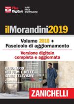 Il Morandini 2019. Dizionario dei film e delle serie televisive. Con fascicolo di aggiornamento. Con Contenuto digitale per accesso online
