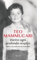 Dietro ogni profondo respiro. Ombre e luci della mia vita imperfetta