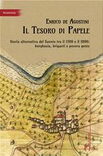 Il tesoro di Papele. Storia alternativa del Sannio tra 1700 e 1800: borghesia, briganti e povera gente