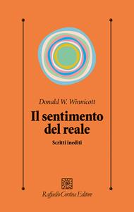 Il sentimento del reale. Scritti inediti
