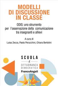 Libro Modelli di discussione in classe. ODIS: uno strumento per l'osservazione della comunicazione tra insegnanti e allievi 