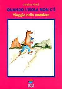 Libro Quando l'isola non c'è. Viaggio nella metafora Natalino Natoli