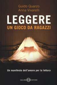 Libro Leggere. Un gioco da ragazzi Guido Quarzo Anna Vivarelli