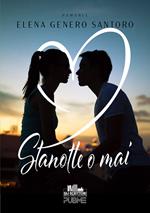 Stanotte o mai