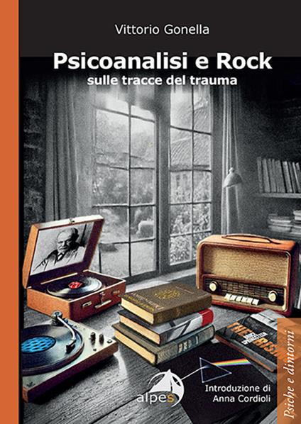 Psicoanalisi e rock sulle tracce del trauma - Vittorio Gonella - copertina